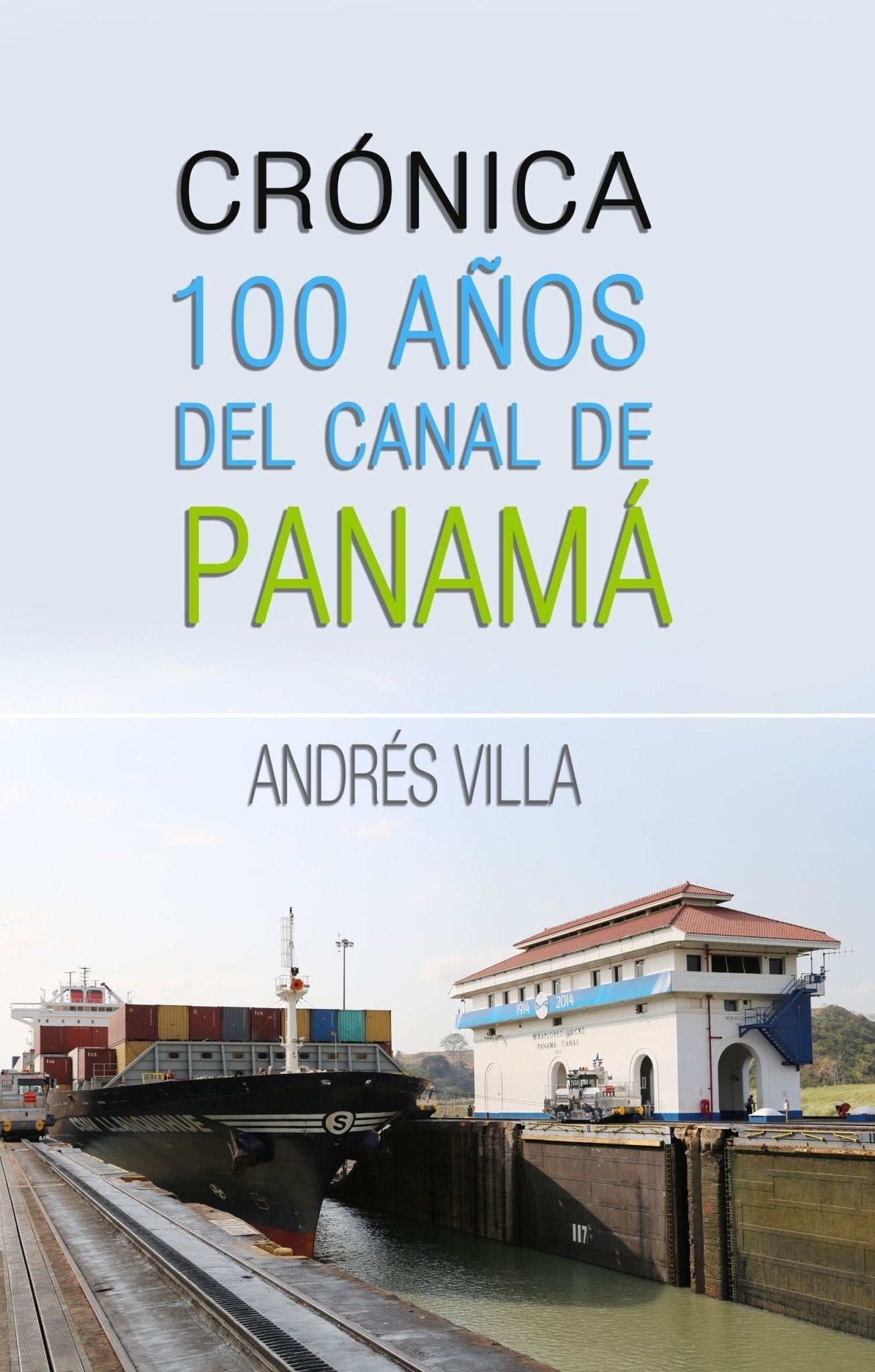 Crónica  100 Años del Canal de Panamá